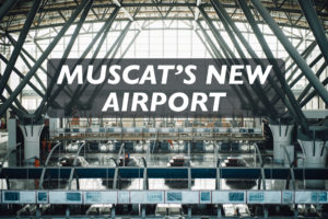 muscat's new airport, mct